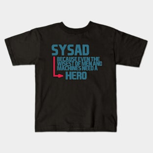 SysAd, hero Kids T-Shirt